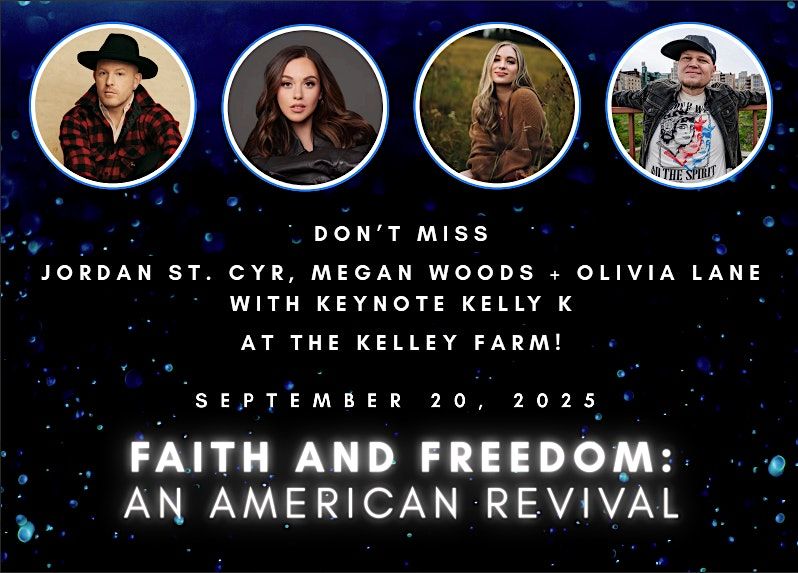 Faith & Freedom An American Revival at the Kelley Farm