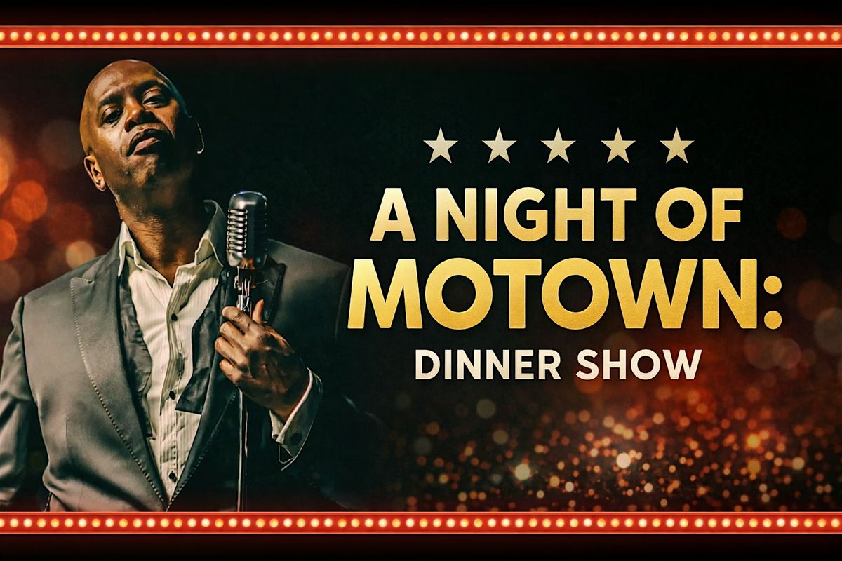 A Night of Motown: Dinner Show