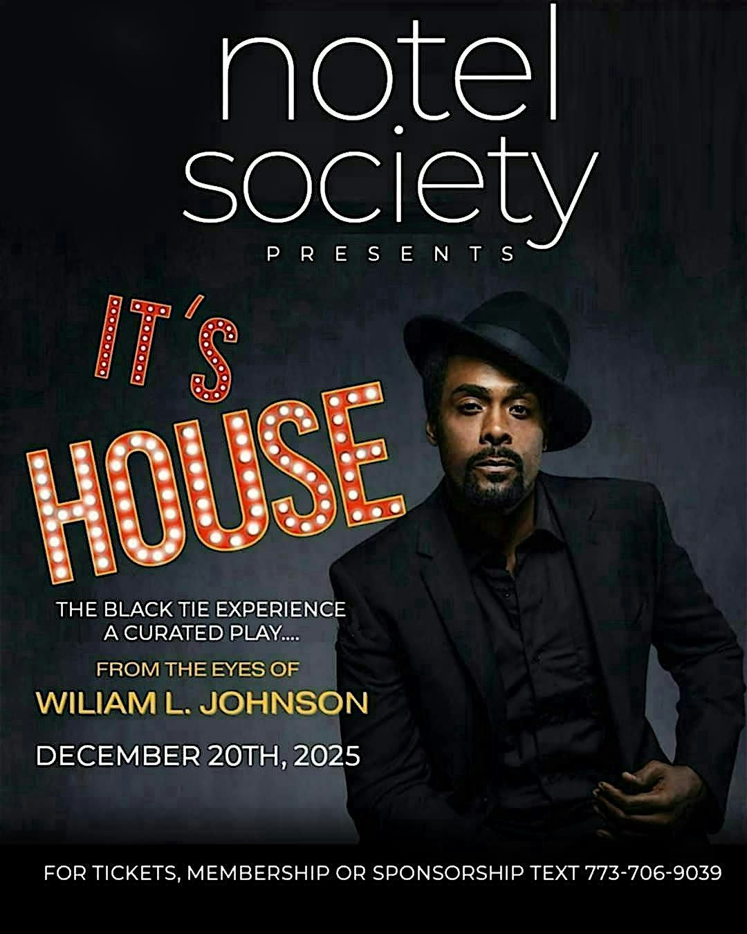 It's HOUSE the Play, a CURATED CONCERT with a TWIST. A BLACK TIE EXPERIENCE