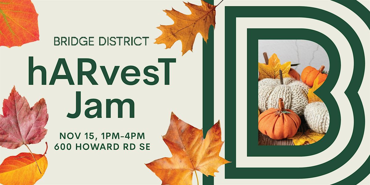 Bridge District hARvesT Jam