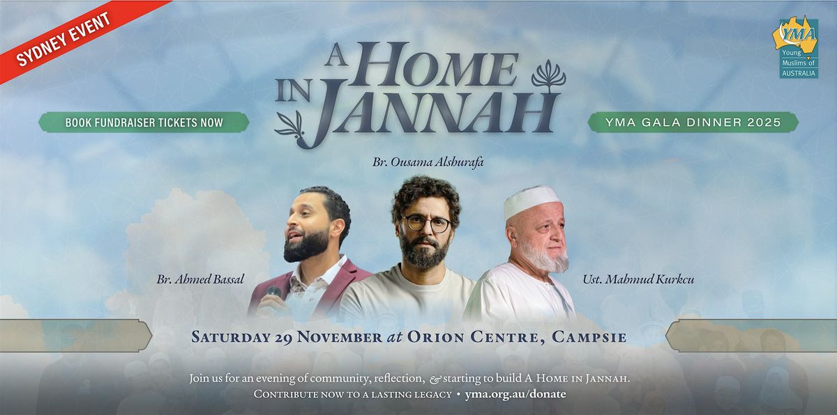 A HOME IN JANNAH: A Fundraiser for YMA's Markaz (SYDNEY)
