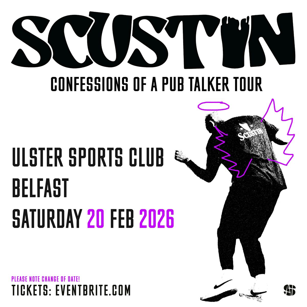 SCUSTIN - Belfast - Fan Presale