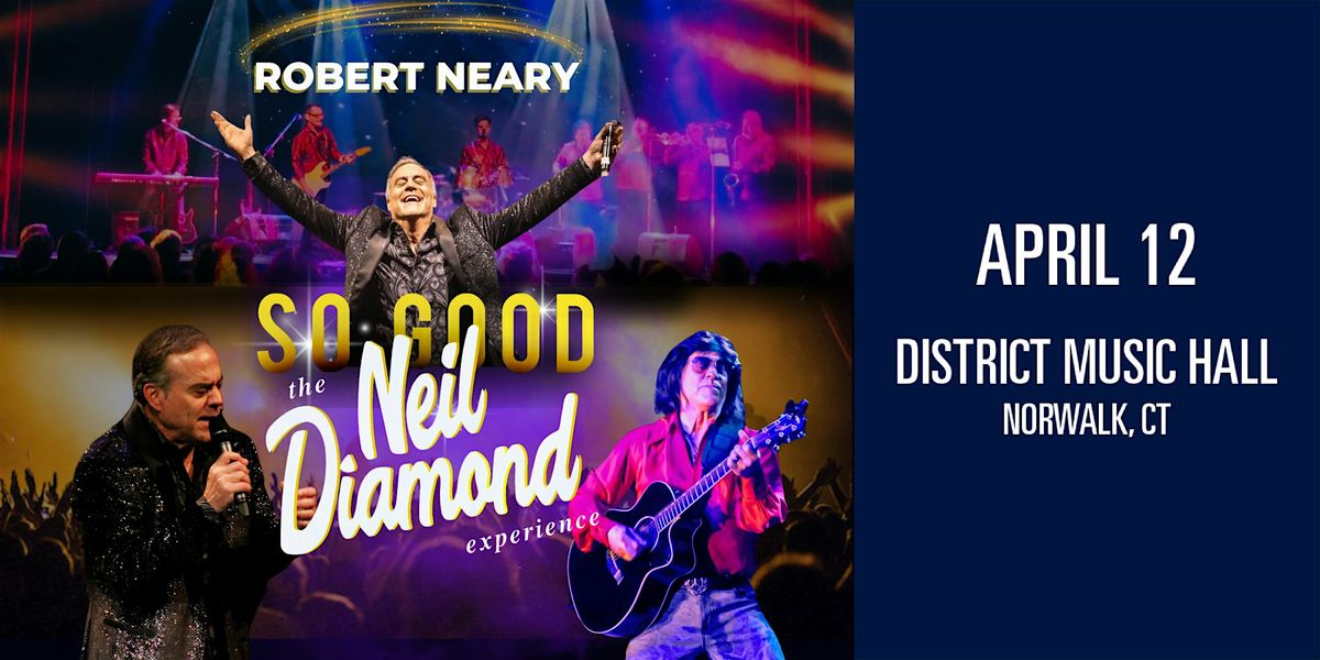 So Good! The Neil Diamond Experience