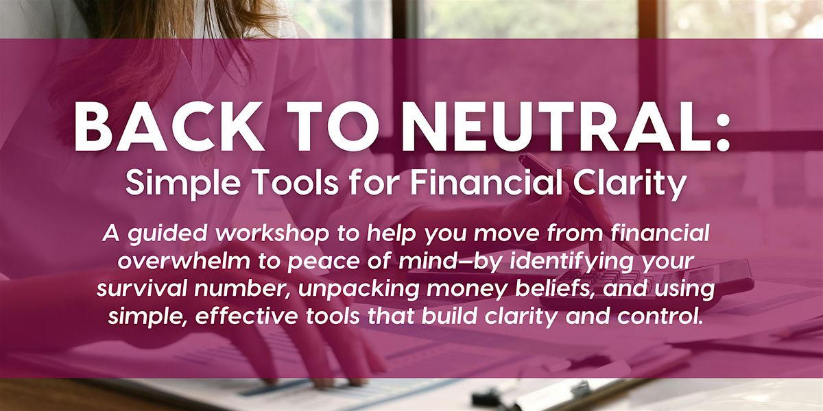 Back to Neutral: Simple Tools for Financial Clarity