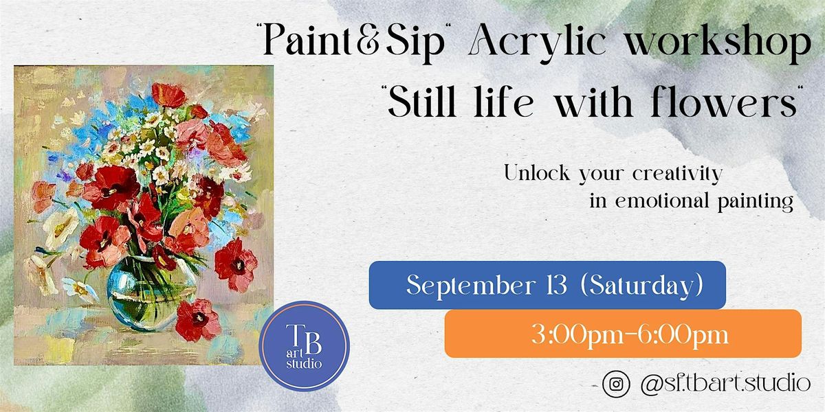 Acrylic Painting Workshop "Still life with flowers"