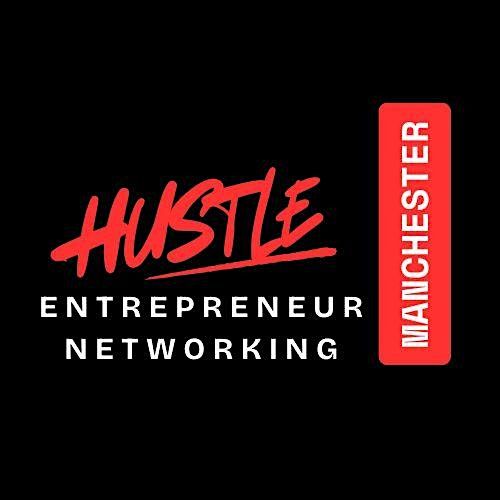 HUSTLE Manchester Entrepreneur Networking Event