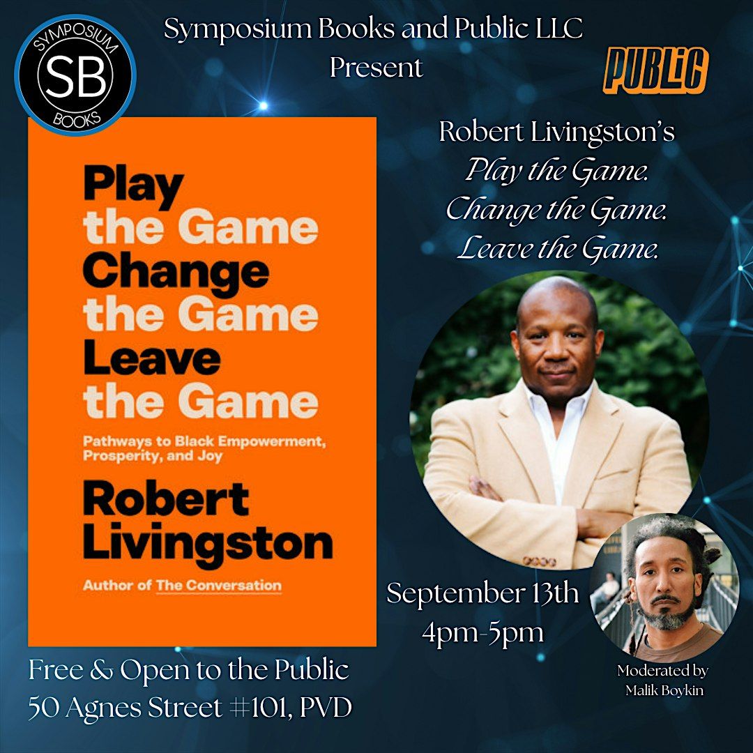 Robert Livingston's "Play the Game. Change the Game. Leave the Game"