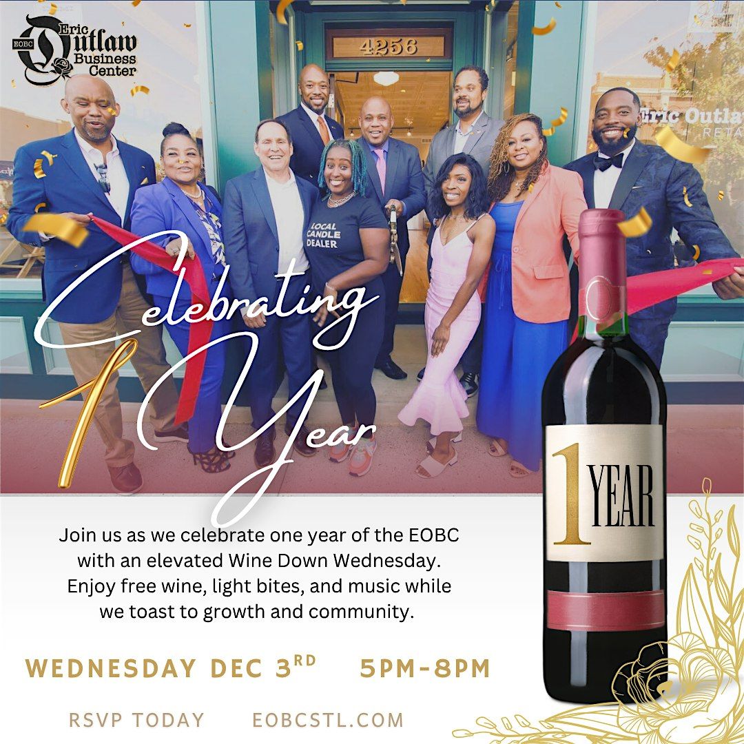 Wine Down Wednesday - Celebrating 1 Year of the Eric Outlaw Business Center