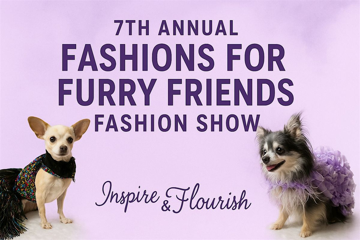 7th Annual Fashions for Furry Friends Fashion Show