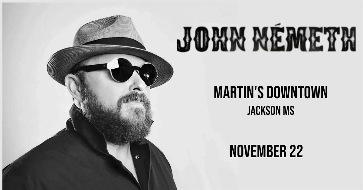 John Nemeth Live at Martin's Downtown