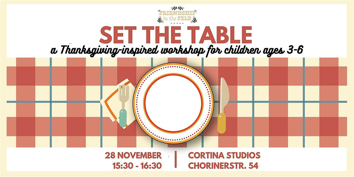 Set the Table: A Thanksgiving Inspired Workshop for Ages 3-6