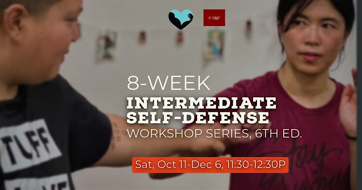 8-Week INTERMEDIATE Self-Defense Workshop Series, 6th Edition