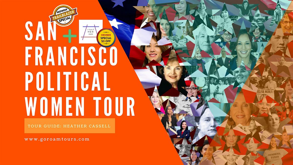 San Francisco\u2019s Political Women: Power, Progress & Protest Walking Tour