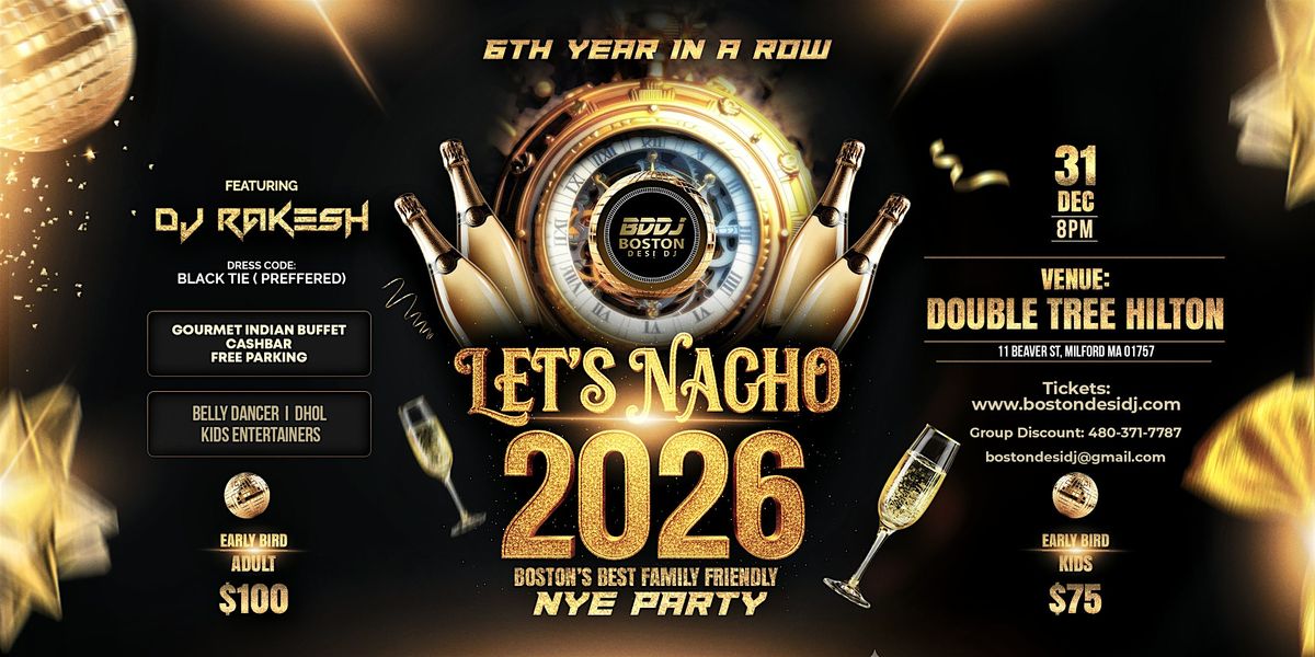LET'S NACHO NYE 2026 with DJ RAKESH - BOSTON FAMILY FRIENDLY NEW YEAR PARTY