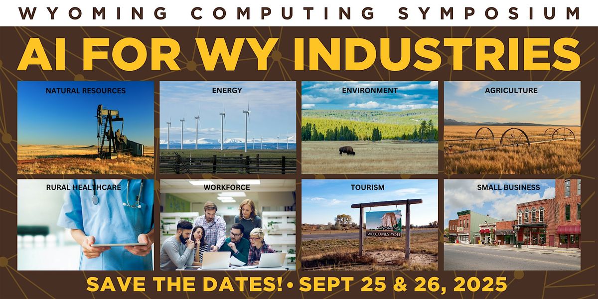 2025 WY Computing Symposium: AI for WY Industries