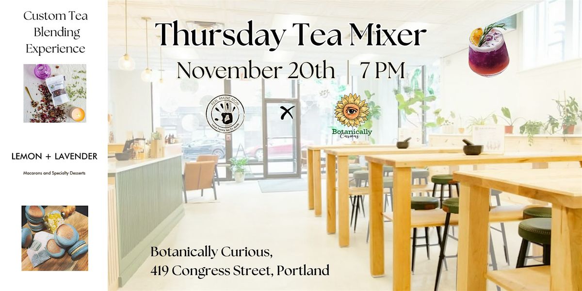 Thursday Tea Mixer with Real Maine Mom