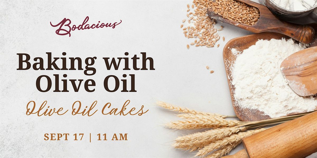 Baking with Olive Oil: Olive Oil Cakes