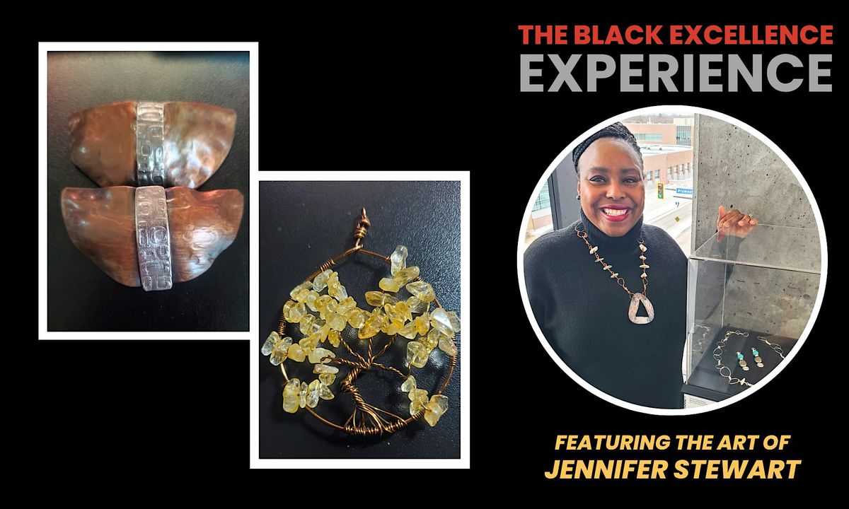 The Black Excellence Experience: Featuring Jennifer Stewart