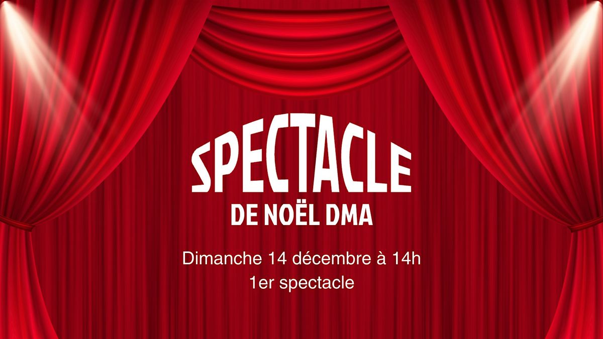 Spectacle de No\u00ebl DMA 2025