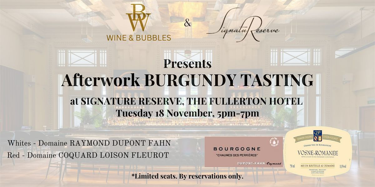 Afterwork BURGUNDY Tasting at SIGNATURE RESERVE