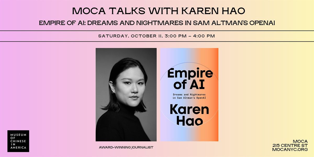 MOCA TALKS with Karen Hao \u2013 Empire of AI