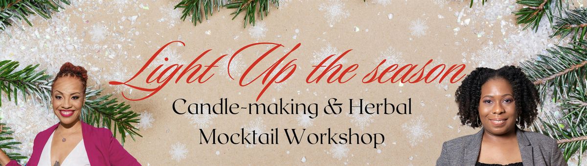 Light Up the Season: Candle- Making and Herbal Mocktail Class