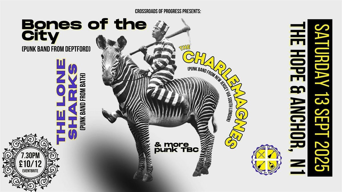 Bones of the City\/The Charlemagnes\/The Lone Sharks