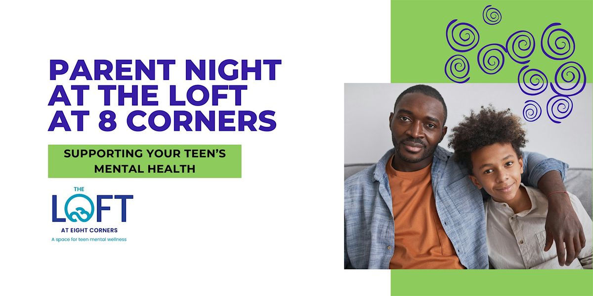 Parent Night at The Loft at 8 Corners