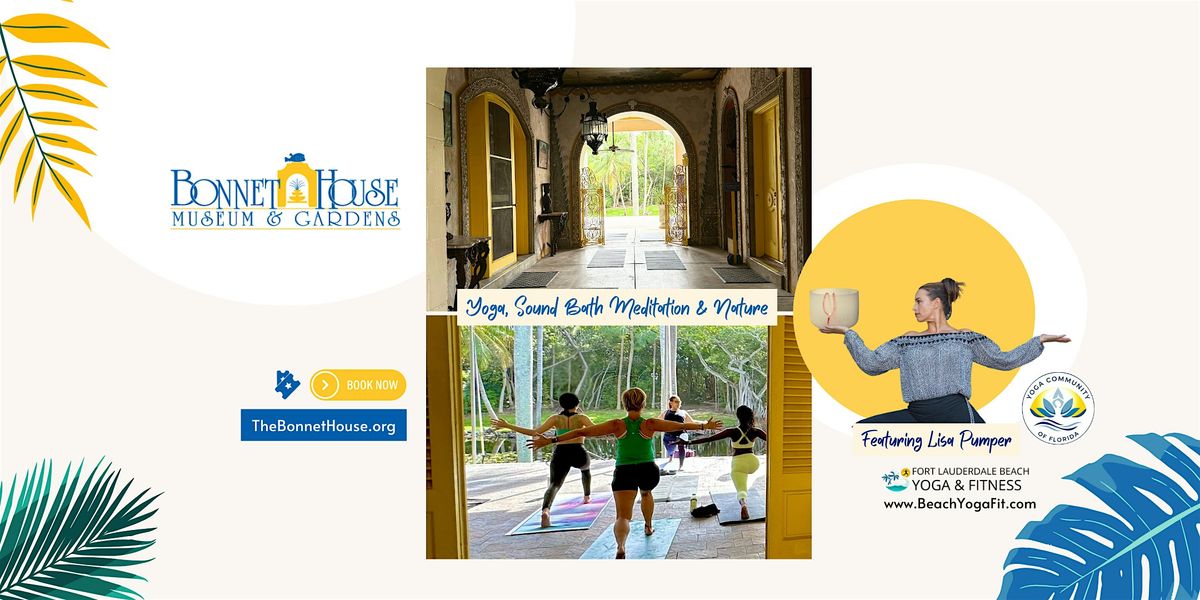 Yoga w\/ Sound Bath Meditation at Bonnet House Museum & Gardens