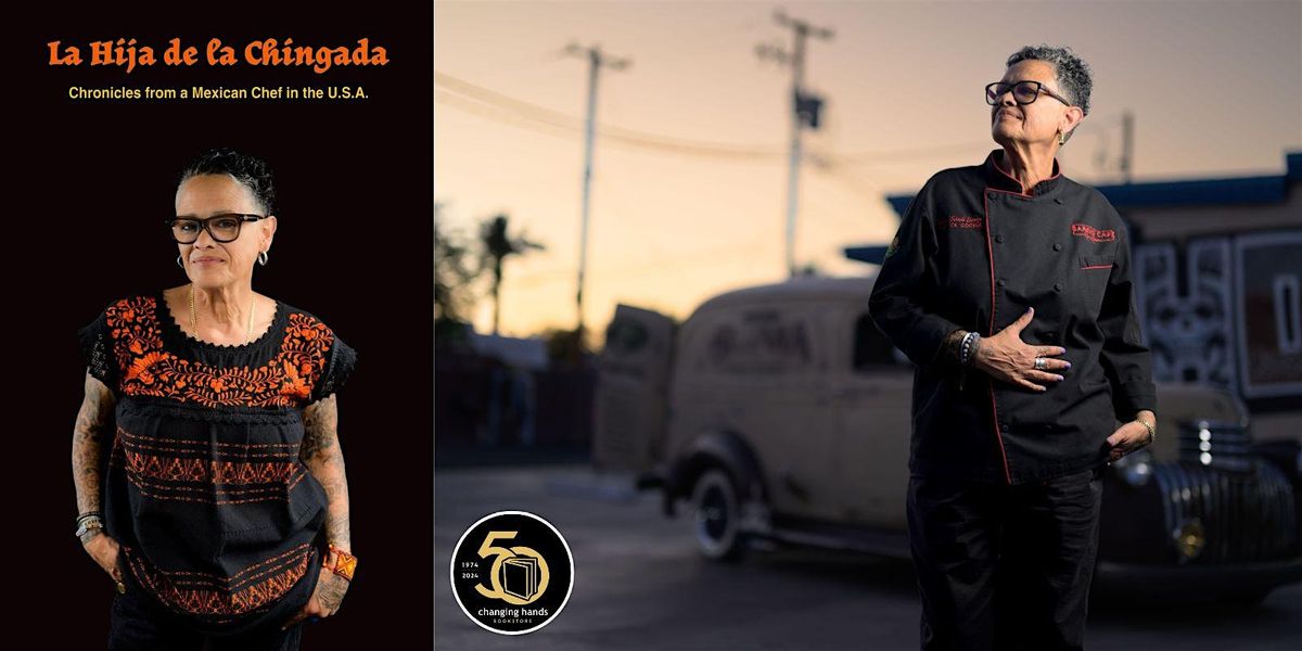 Chef Silvana Salcido Esparza: La Hija de la Chingada