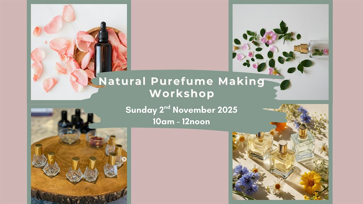 Natural Purefume Making Workshop