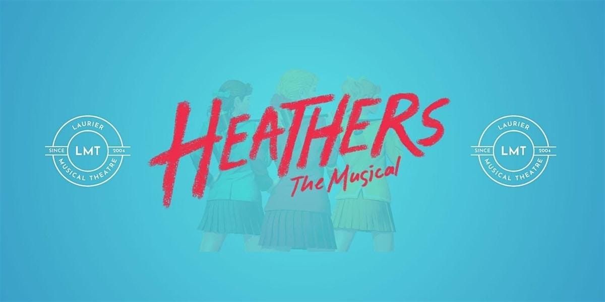 LMT Presents: Heathers The Musical