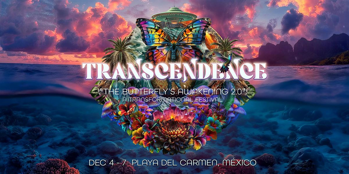 Transcendence Festival : "The Butterfly's Awakening 2.0"