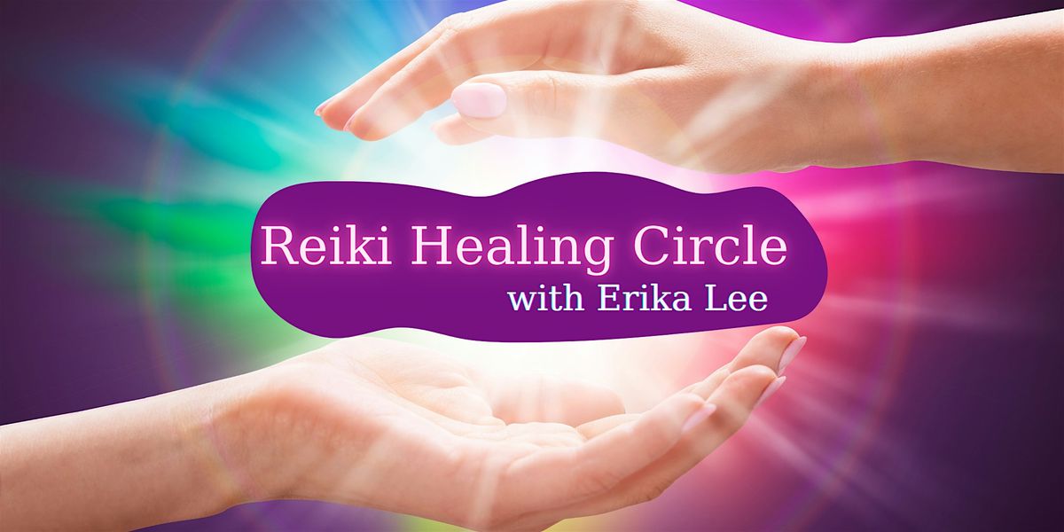 Reiki Healing Circle & Meditation