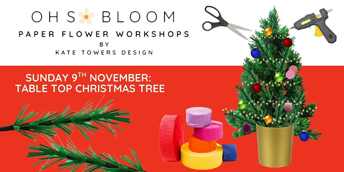 PAPER FLOWER WORKSHOP: TABLE TOP CHRISTMAS TREE