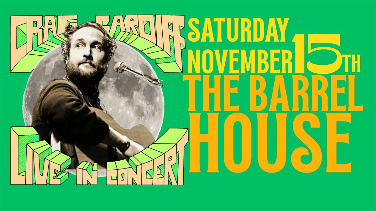 Craig Cardiff (Thunder Bay, ON) - Sat Nov 15th (Evening) - The Barrel House