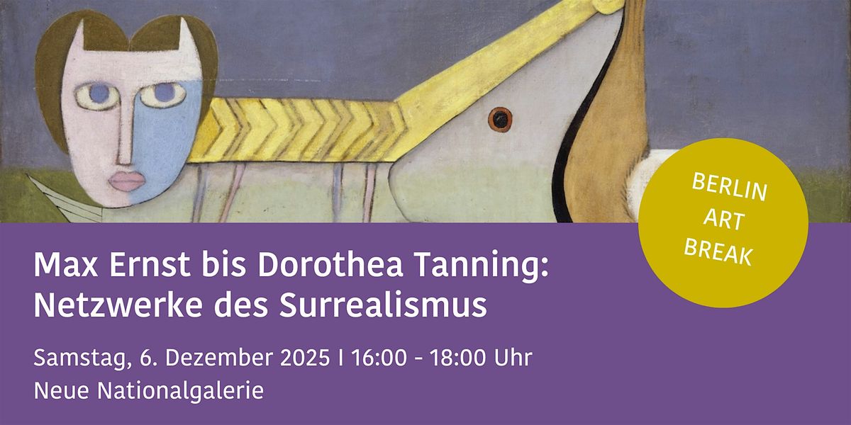 Netzwerke des Surrealismus BERLIN ART BREAK