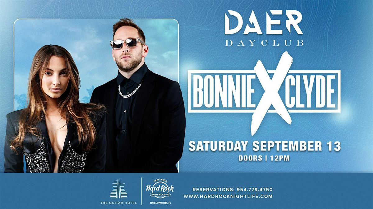 Bonnie X Clyde | DAER Dayclub