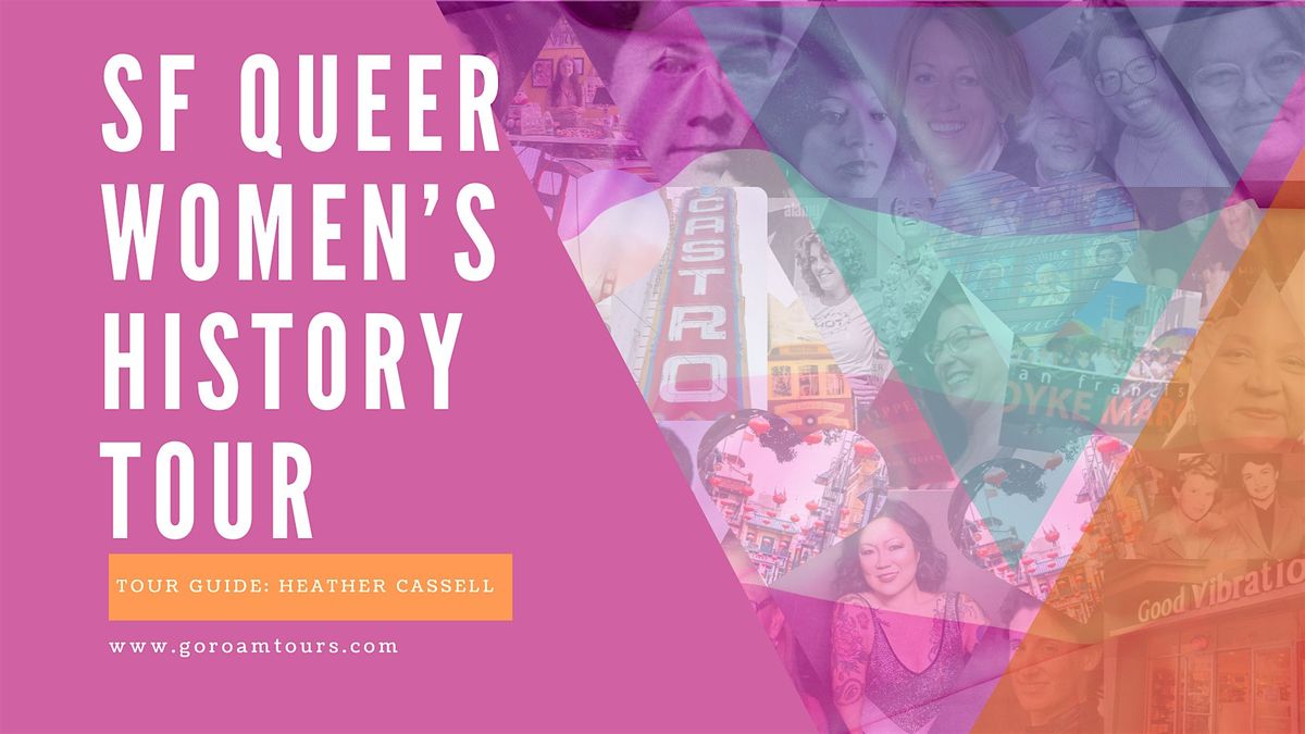 San Francisco Queer Women\u2019s History Tour: From Activism to Nightlife