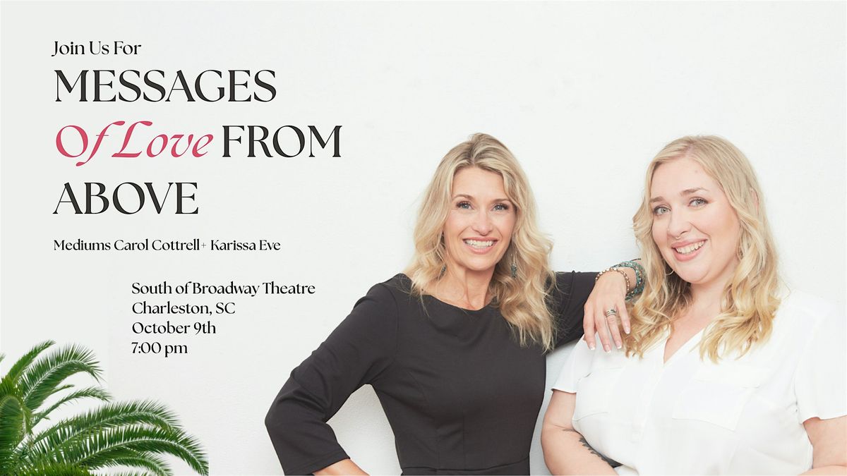 Messages of Love From Above. LIVE With Carol Cottrell + Karissa Eve