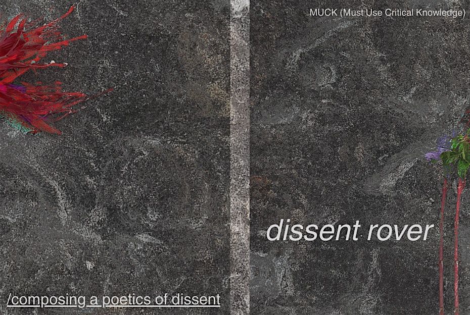 Dissent Rover \/ composing a poetics of dissent