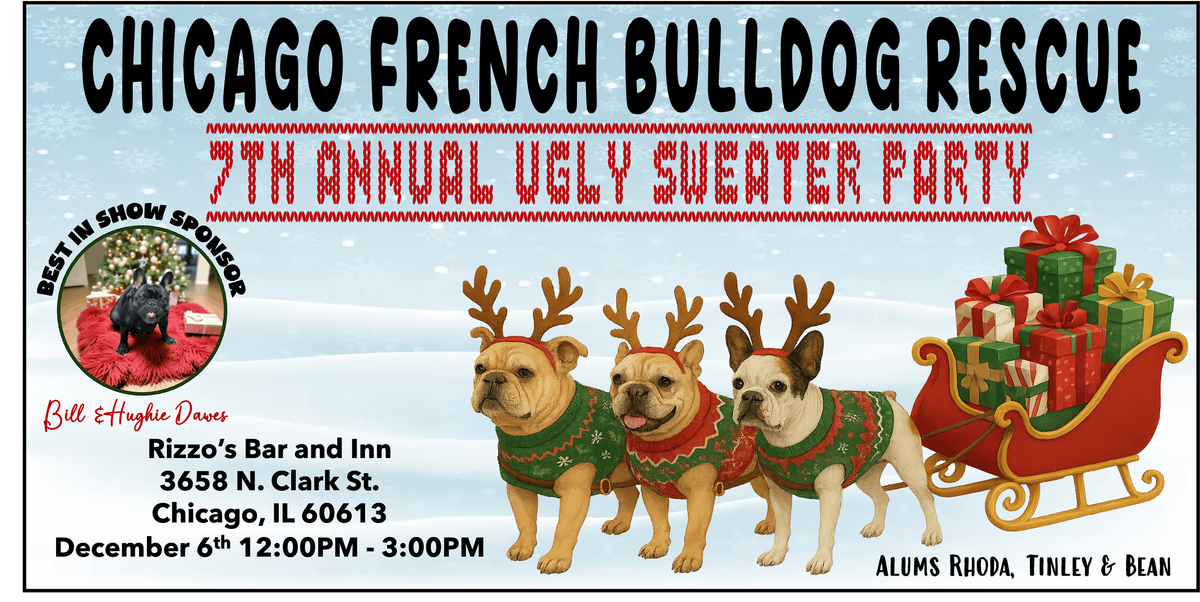 Chicago French Bulldog Rescue\u2019s Annual Ugly Sweater Party