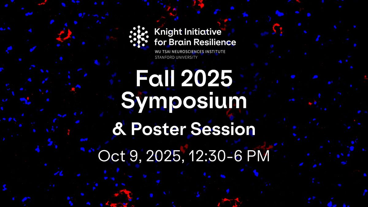 Fall 2025 Knight Initiative for Brain Resilience Symposium