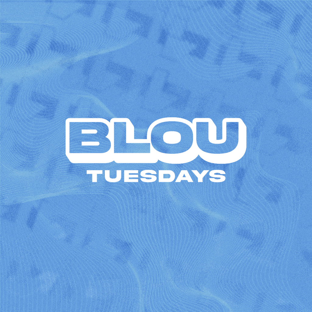 Blou. Tuesdays