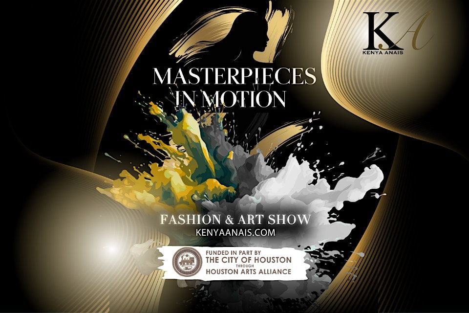 Masterpieces In Motion: Fashion & Art Show- Vendors Needed