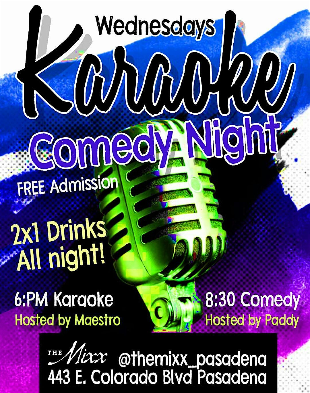 Pasadena's ultimate KAROKE & COMEDY Night with 2x1 Drinks all night