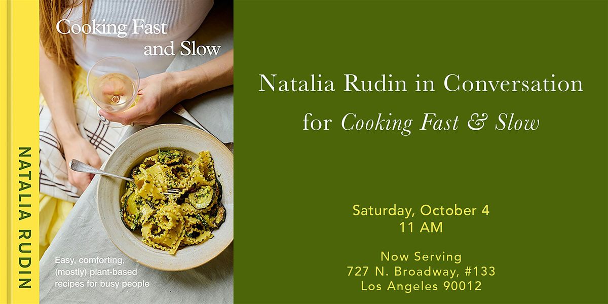 Natalia Rudin in Conversation for Cooking Fast & Slow