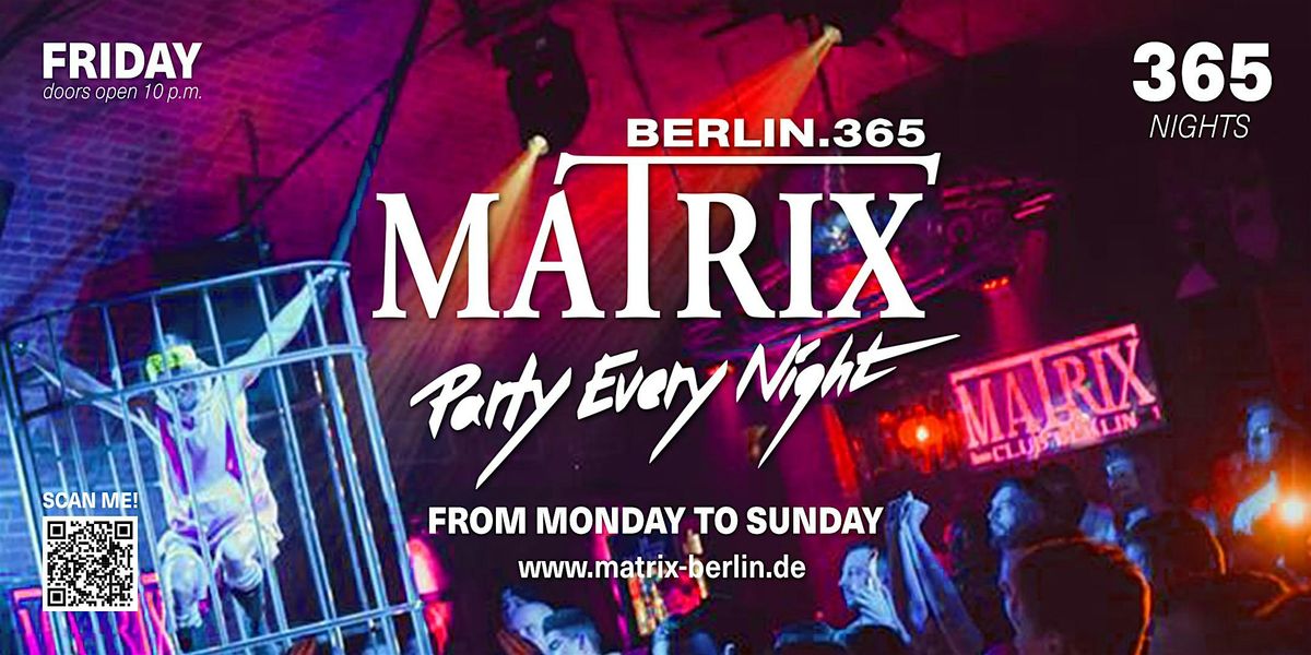 Matrix Club Berlin "Friday" 24.10.2025