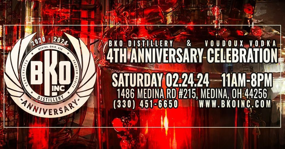 BKO Distillery 4th Anniversary Celebration BKO Distillery, Medina, OH