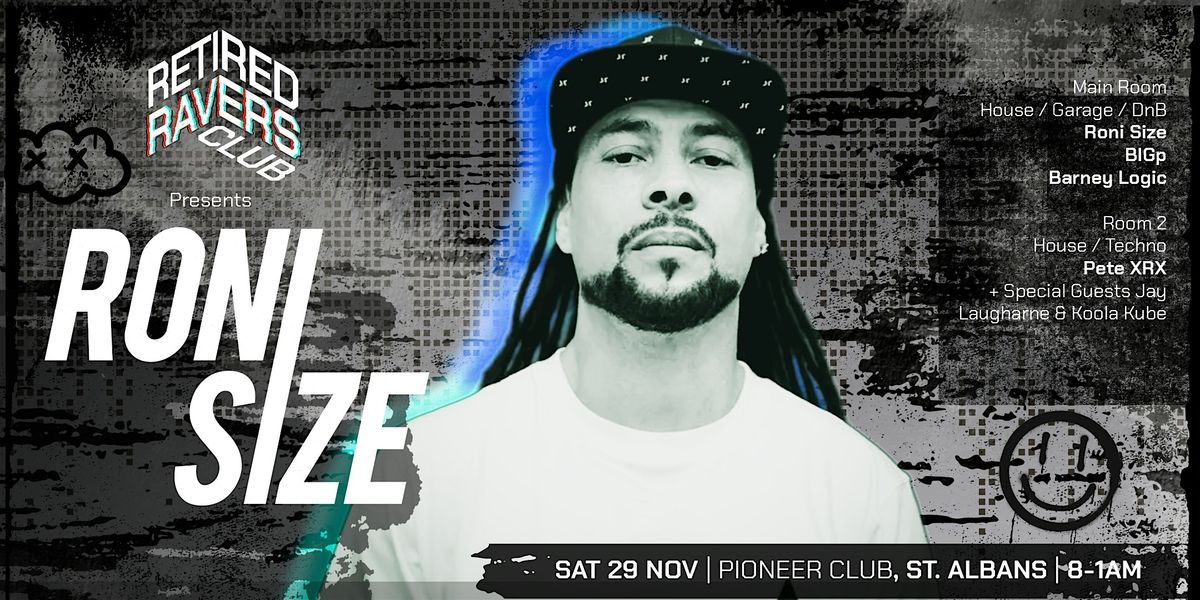 Retired Ravers Club presents Roni Size